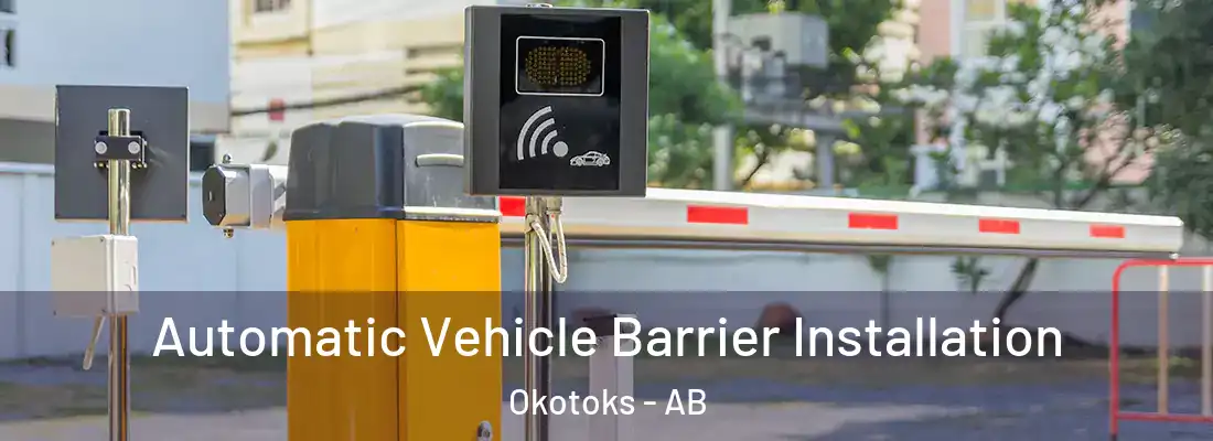  Automatic Vehicle Barrier Installation Okotoks - AB