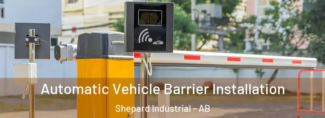  Automatic Vehicle Barrier Installation Shepard Industrial - AB