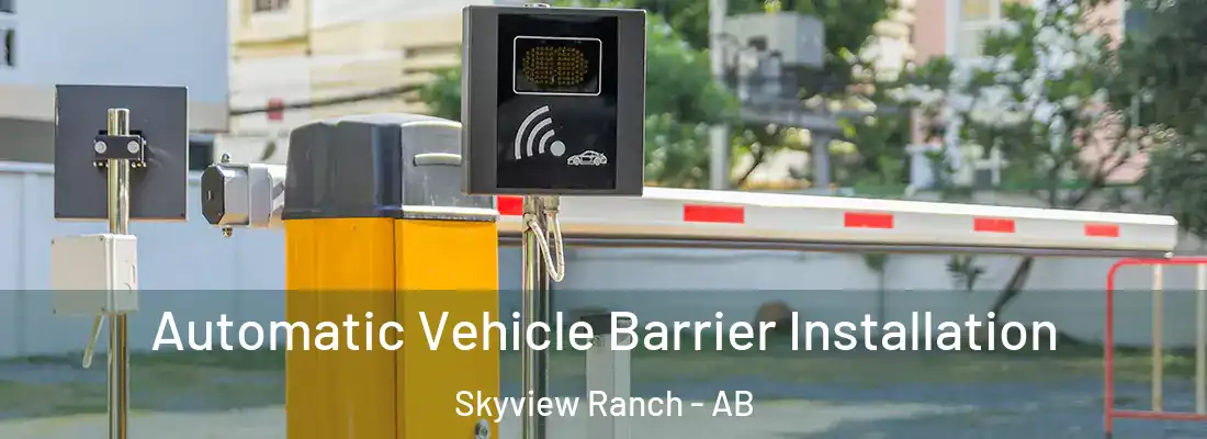  Automatic Vehicle Barrier Installation Skyview Ranch - AB