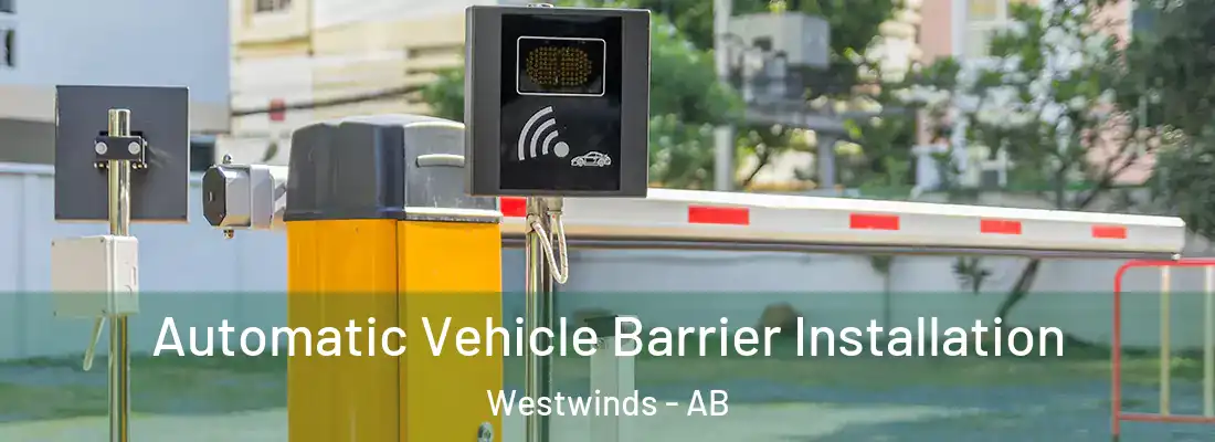  Automatic Vehicle Barrier Installation Westwinds - AB
