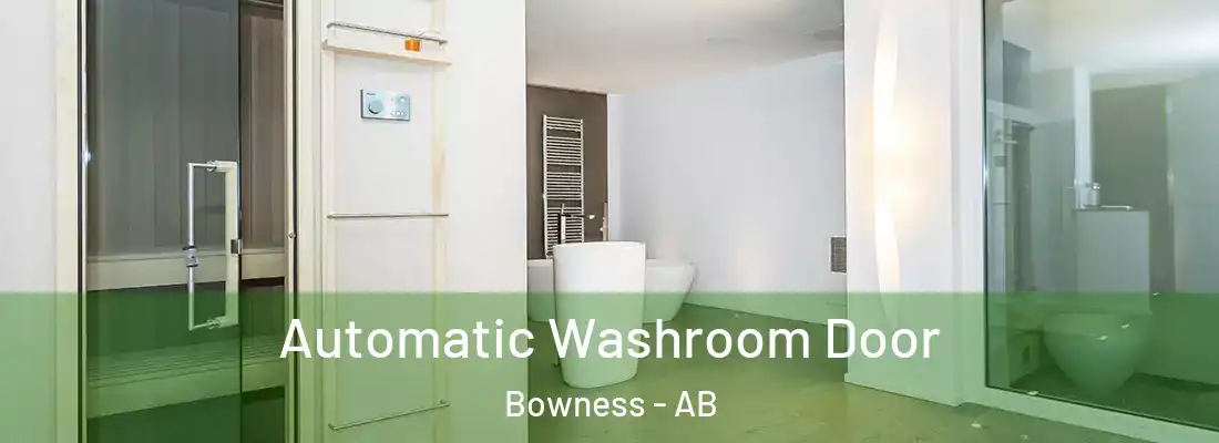  Automatic Washroom Door Bowness - AB