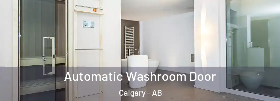  Automatic Washroom Door Calgary - AB
