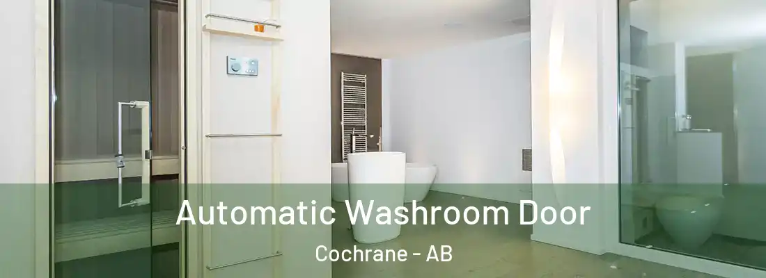  Automatic Washroom Door Cochrane - AB
