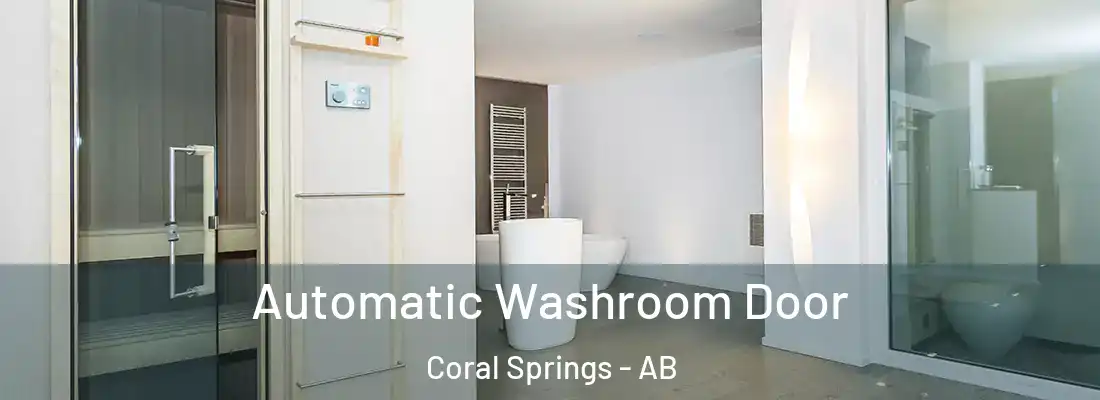  Automatic Washroom Door Coral Springs - AB
