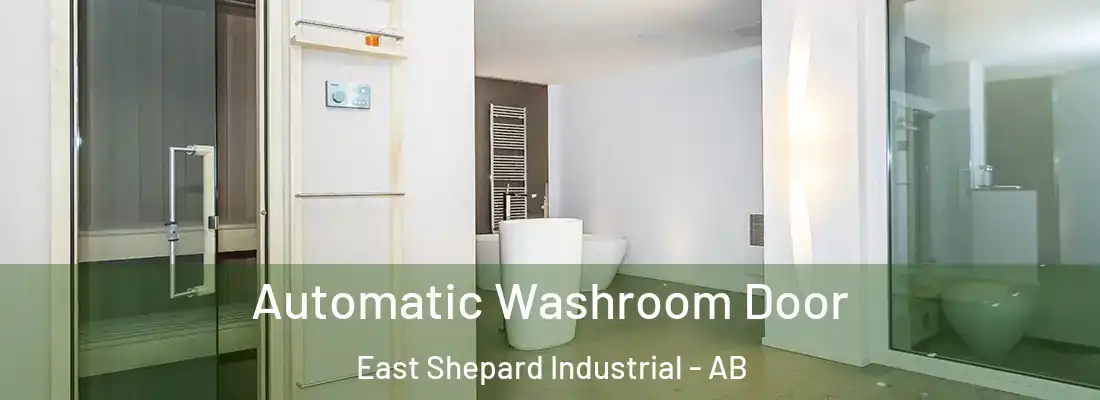  Automatic Washroom Door East Shepard Industrial - AB