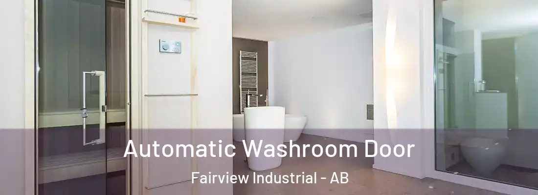  Automatic Washroom Door Fairview Industrial - AB