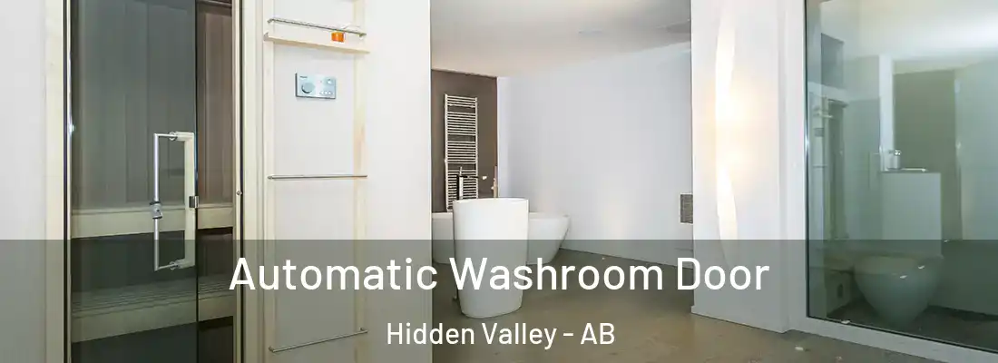  Automatic Washroom Door Hidden Valley - AB