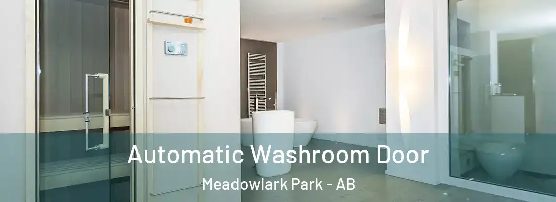  Automatic Washroom Door Meadowlark Park - AB