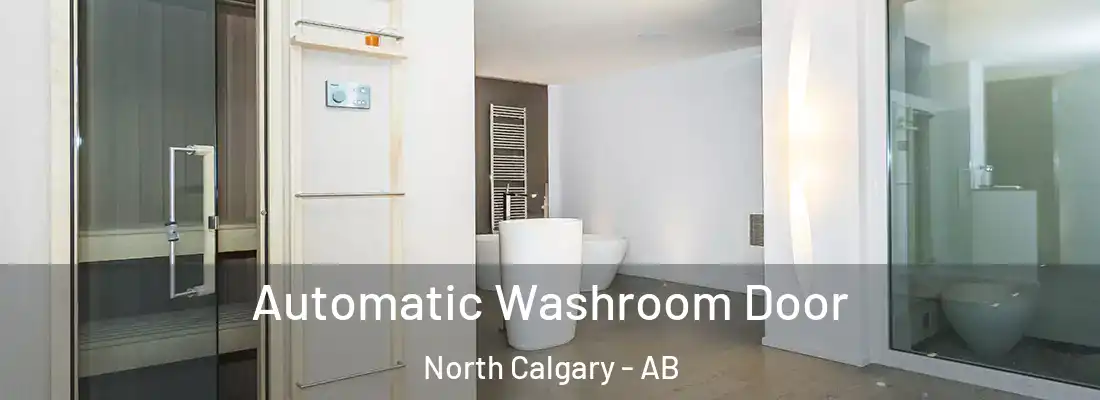  Automatic Washroom Door North Calgary - AB