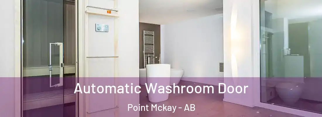  Automatic Washroom Door Point Mckay - AB