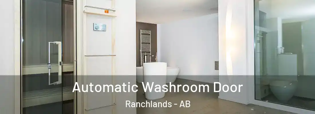  Automatic Washroom Door Ranchlands - AB