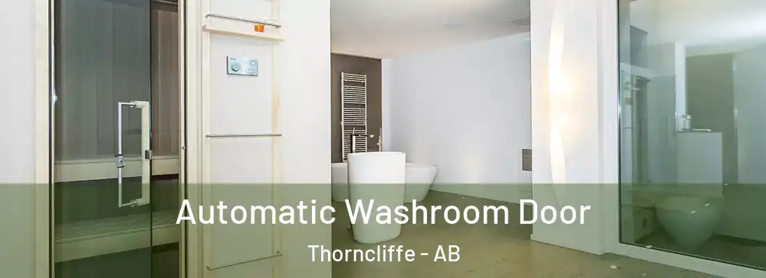 Automatic Washroom Door Thorncliffe - AB