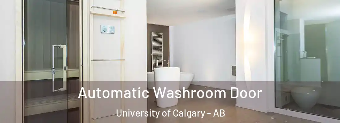  Automatic Washroom Door University of Calgary - AB