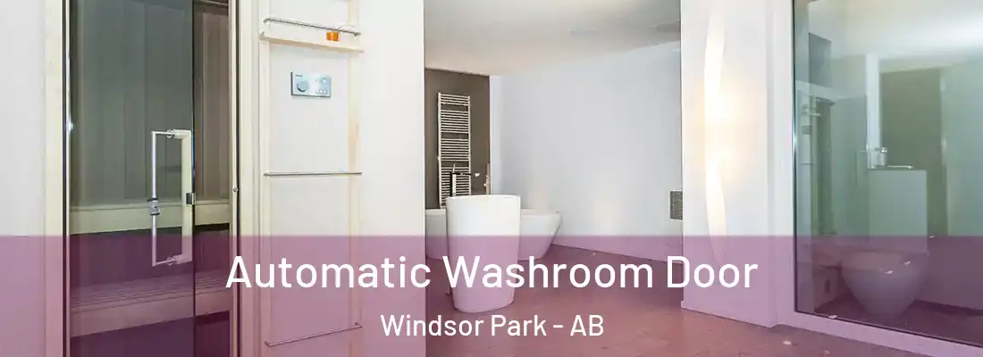  Automatic Washroom Door Windsor Park - AB