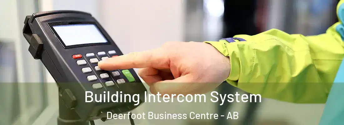  Building Intercom System Deerfoot Business Centre - AB