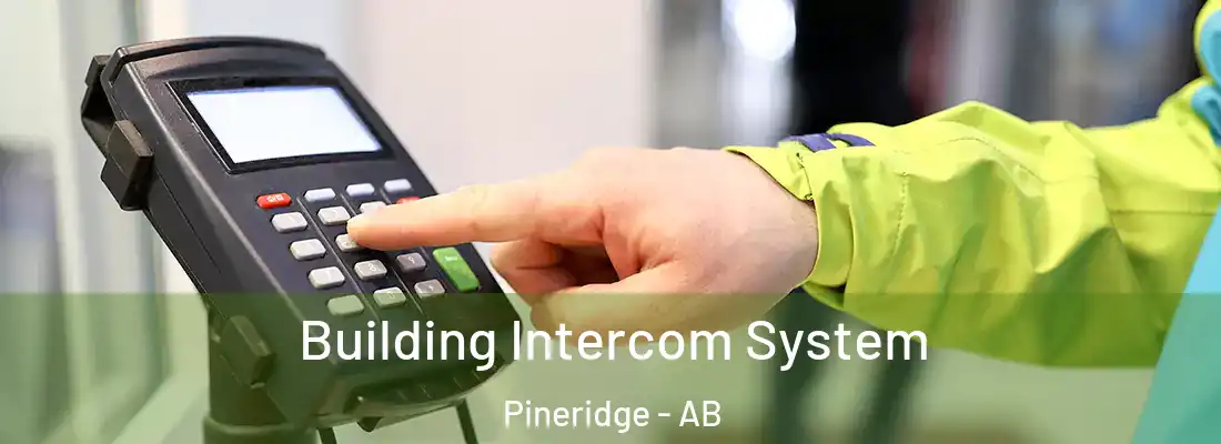  Building Intercom System Pineridge - AB