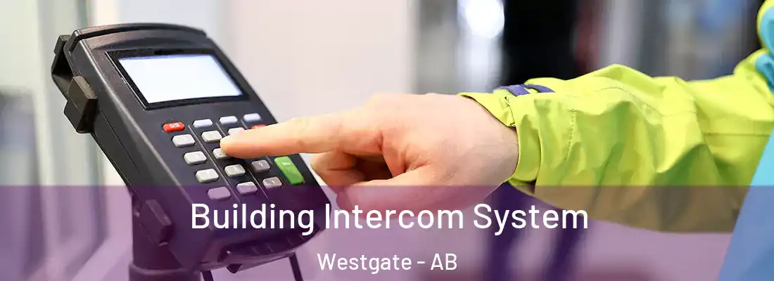  Building Intercom System Westgate - AB