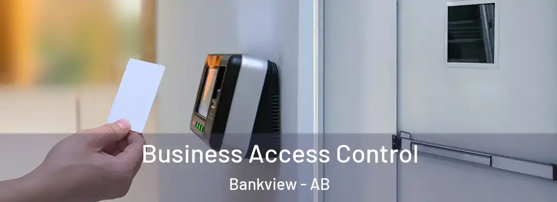  Business Access Control Bankview - AB