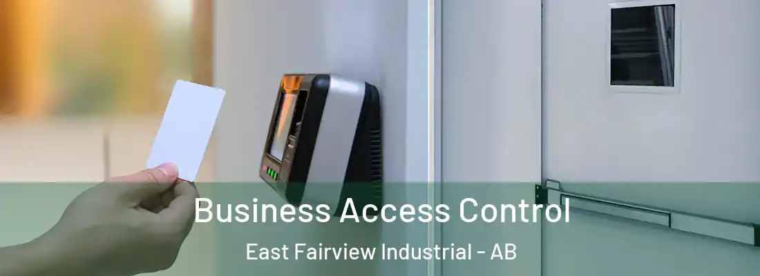  Business Access Control East Fairview Industrial - AB