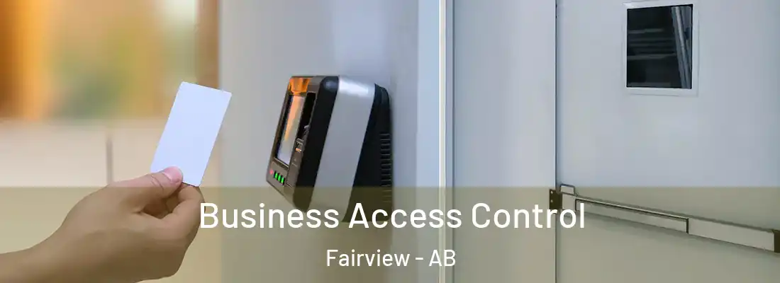  Business Access Control Fairview - AB