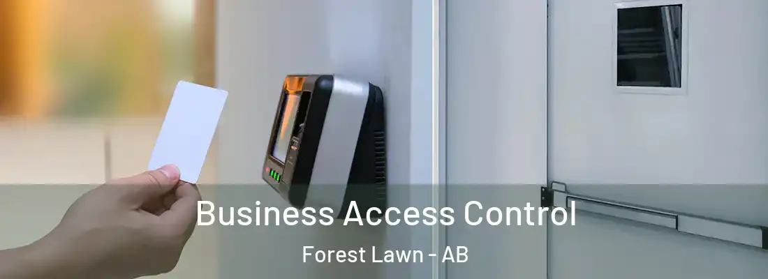  Business Access Control Forest Lawn - AB
