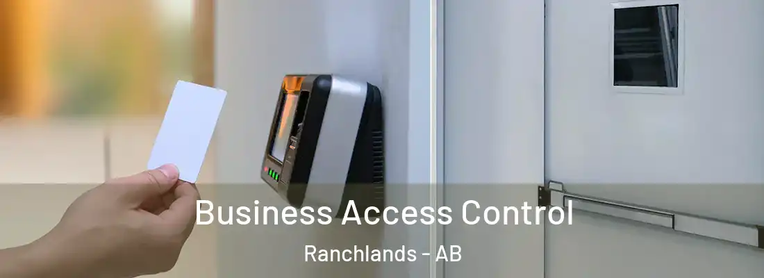  Business Access Control Ranchlands - AB