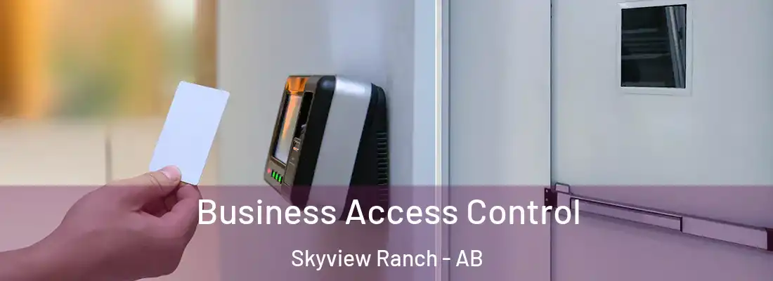  Business Access Control Skyview Ranch - AB