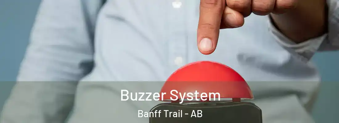  Buzzer System Banff Trail - AB