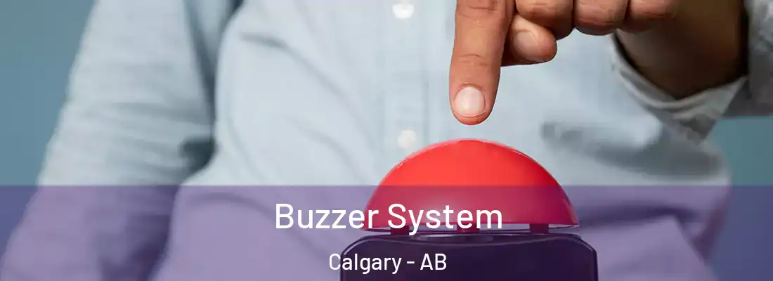  Buzzer System Calgary - AB