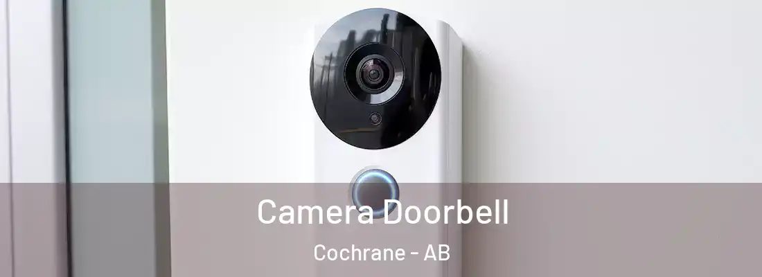  Camera Doorbell Cochrane - AB