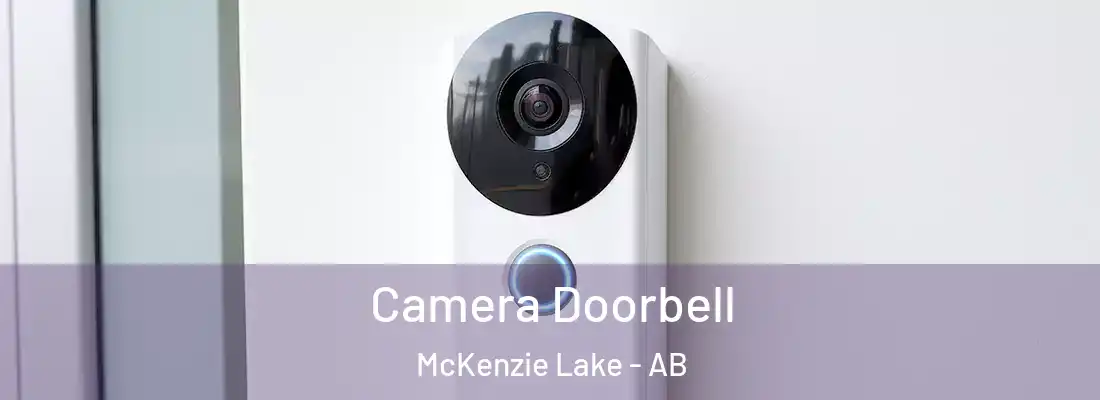  Camera Doorbell McKenzie Lake - AB