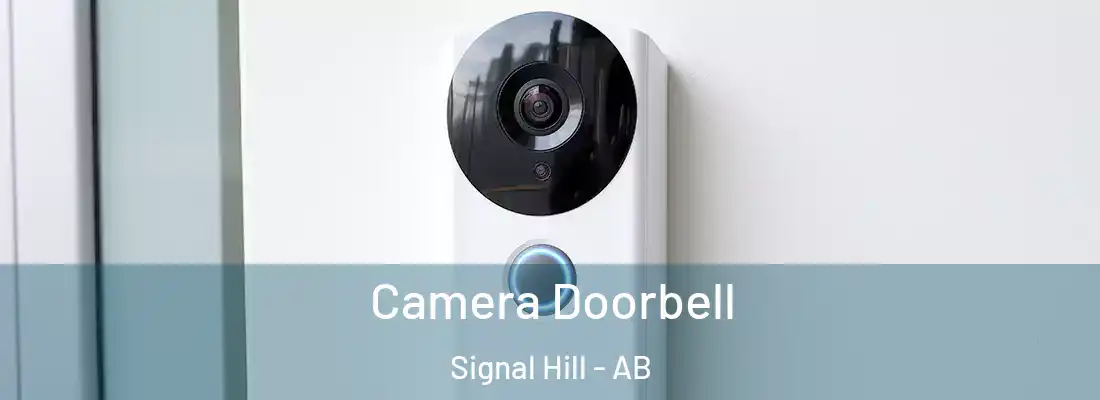  Camera Doorbell Signal Hill - AB