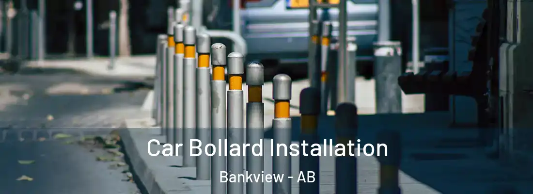  Car Bollard Installation Bankview - AB