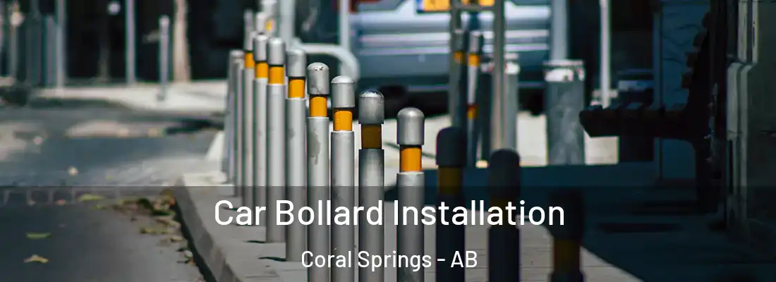  Car Bollard Installation Coral Springs - AB