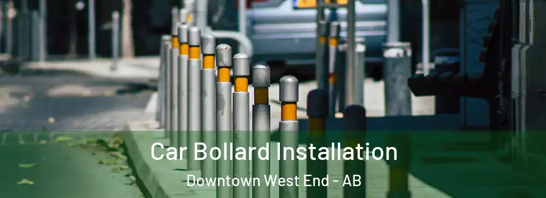  Car Bollard Installation Downtown West End - AB