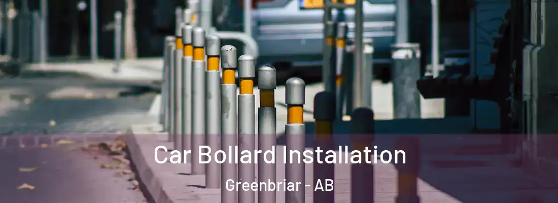  Car Bollard Installation Greenbriar - AB