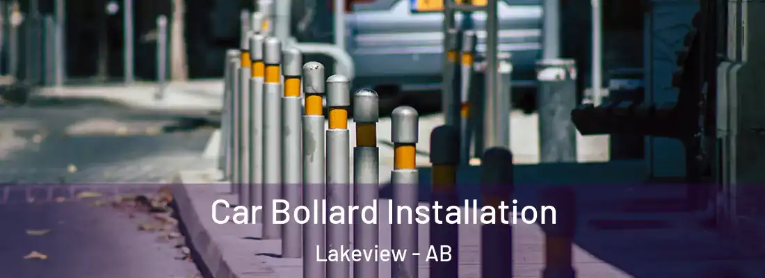  Car Bollard Installation Lakeview - AB