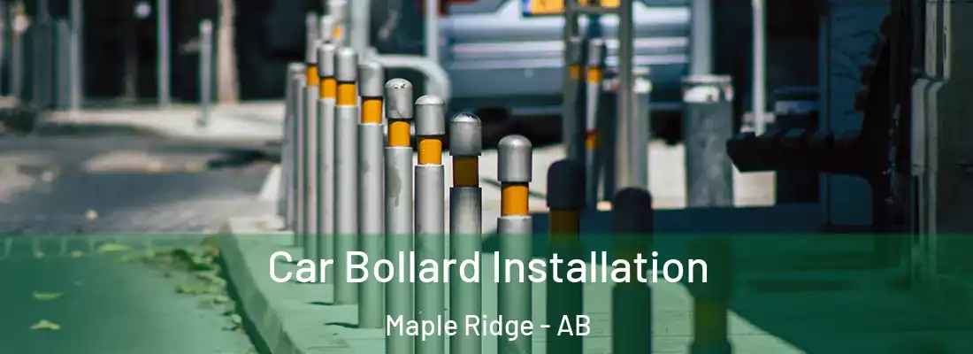  Car Bollard Installation Maple Ridge - AB