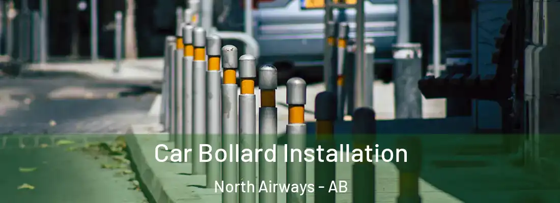  Car Bollard Installation North Airways - AB