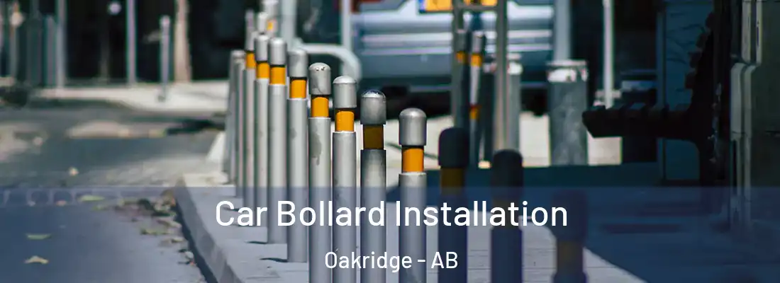  Car Bollard Installation Oakridge - AB