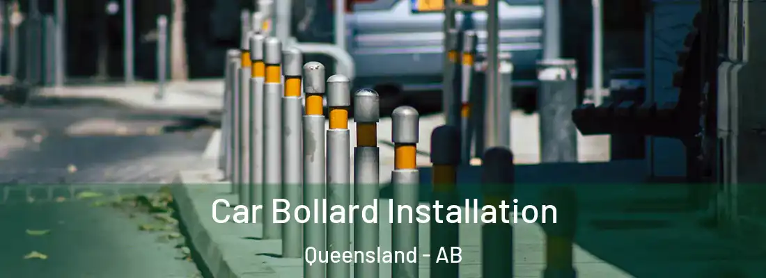  Car Bollard Installation Queensland - AB
