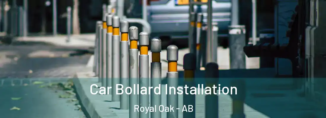  Car Bollard Installation Royal Oak - AB