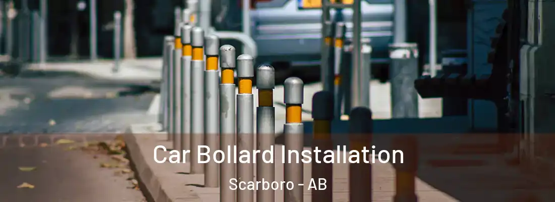  Car Bollard Installation Scarboro - AB