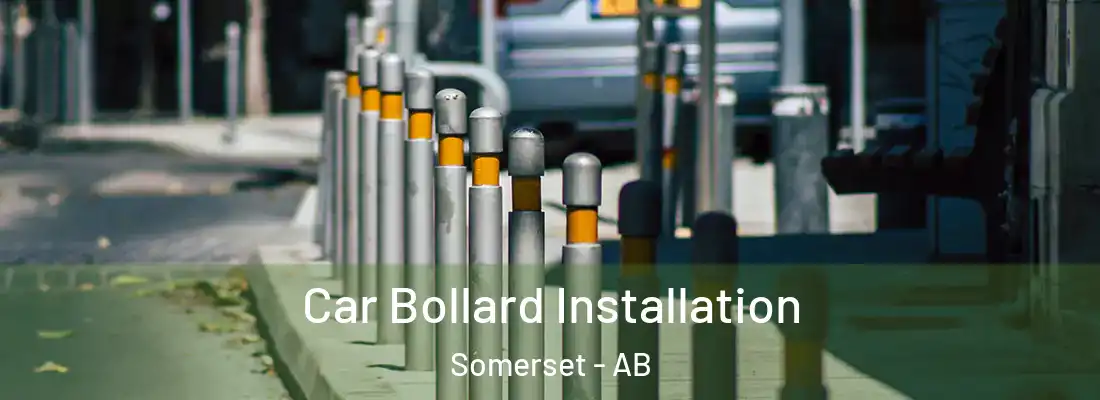  Car Bollard Installation Somerset - AB