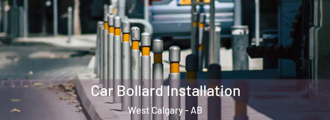  Car Bollard Installation West Calgary - AB