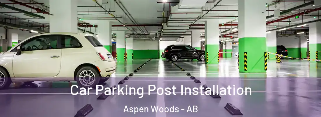  Car Parking Post Installation Aspen Woods - AB