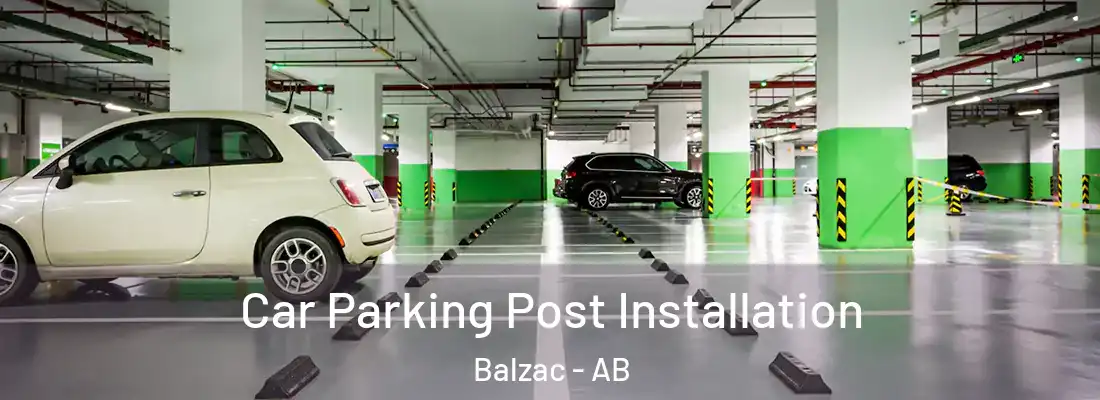 Car Parking Post Installation Balzac - AB