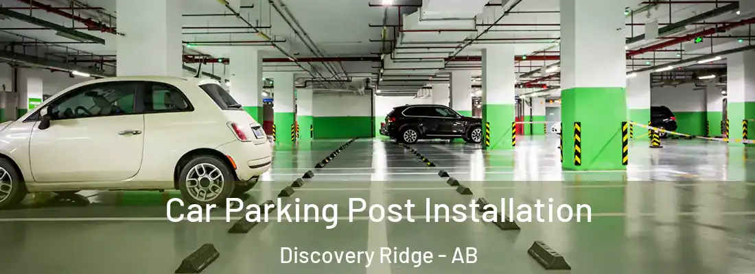  Car Parking Post Installation Discovery Ridge - AB