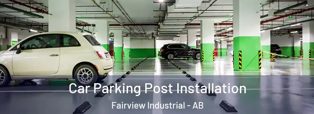  Car Parking Post Installation Fairview Industrial - AB