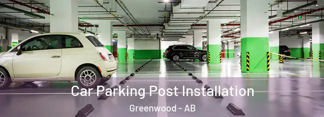  Car Parking Post Installation Greenwood - AB